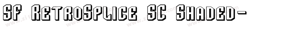 SF RetroSplice SC Shaded字体转换